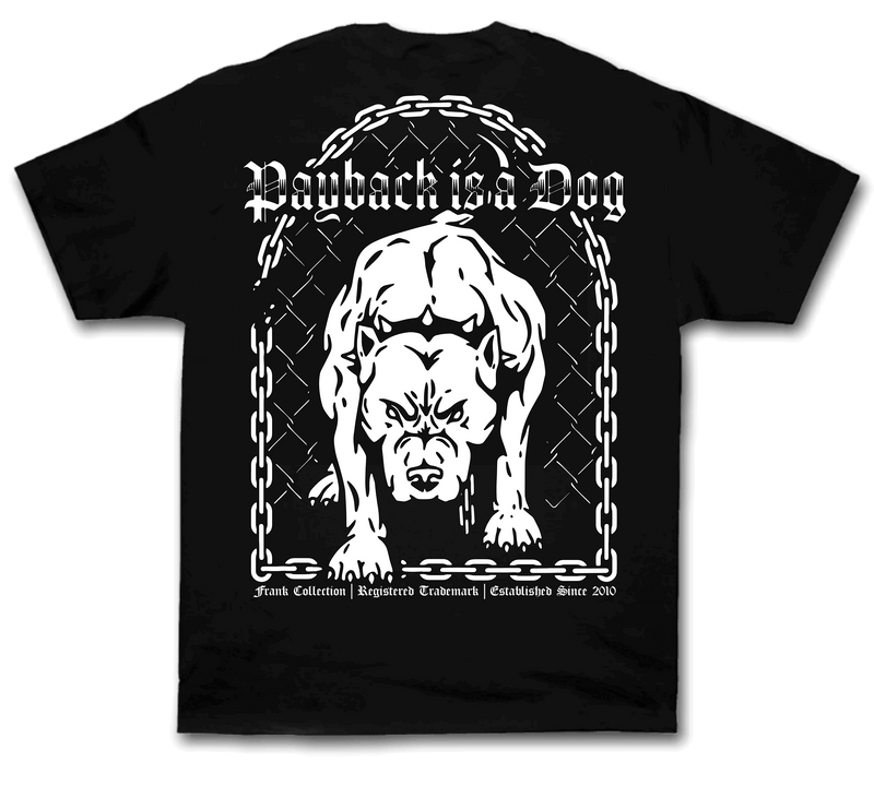 Payback is a Dog - BLACK